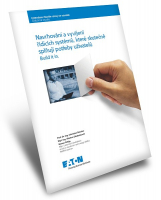 Nová odborná studie společnosti Eaton týkající se navrhování a vývoje uživatelsky orientovaných provozních systémů ve výrobním prostředí Nová odborná studie společnosti Eaton týkající se navrhování a vývoje uživatelsky orientovaných provozních systémů ve výrobním prostředí
