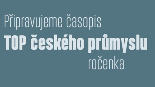Připravujeme časopis TOP českého průmyslu ročenka